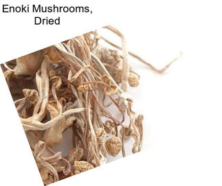 Enoki Mushrooms, Dried