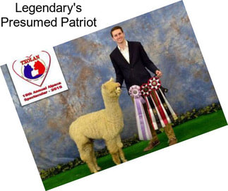 Legendary\'s Presumed Patriot