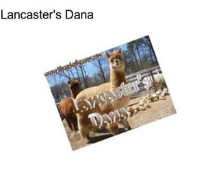 Lancaster\'s Dana