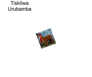 Tiskilwa Urubamba
