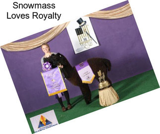 Snowmass Loves Royalty