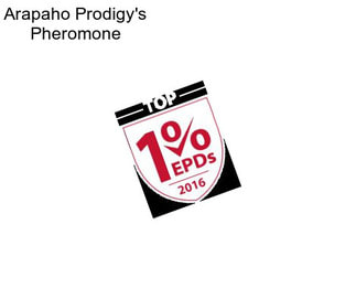 Arapaho Prodigy\'s Pheromone