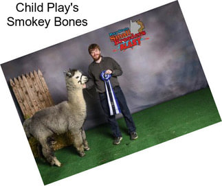 Child Play\'s Smokey Bones