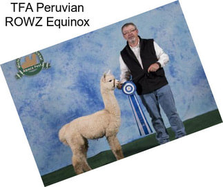 TFA Peruvian ROWZ Equinox