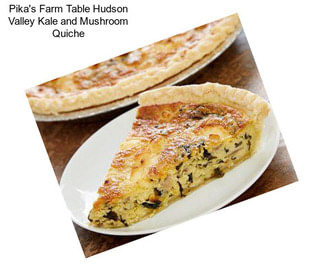 Pika\'s Farm Table Hudson Valley Kale and Mushroom Quiche