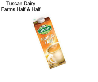 Tuscan Dairy Farms Half & Half