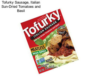 Tofurky Sausage, Italian Sun-Dried Tomatoes and Basil