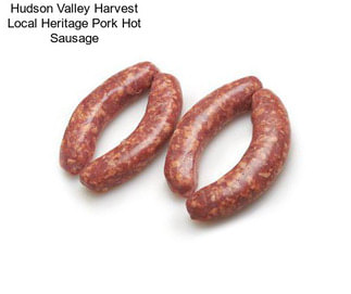 Hudson Valley Harvest Local Heritage Pork Hot Sausage