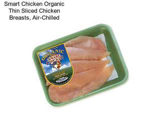 Smart Chicken Organic Thin Sliced Chicken Breasts, Air-Chilled