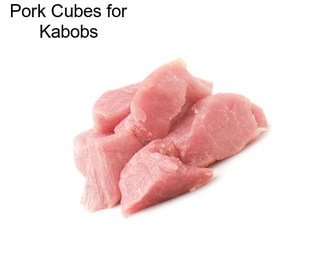 Pork Cubes for Kabobs