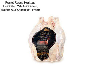 Poulet Rouge Heritage Air-Chilled Whole Chicken, Raised w/o Antibiotics, Fresh
