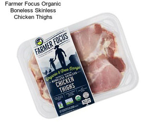 Farmer Focus Organic Boneless Skinless Chicken Thighs