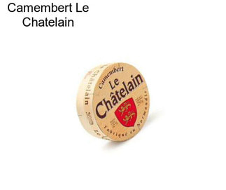 Camembert Le Chatelain