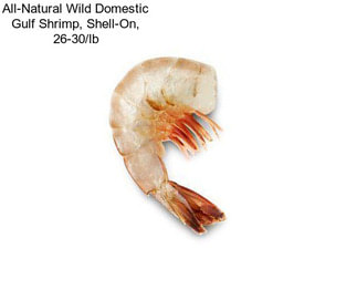 All-Natural Wild Domestic Gulf Shrimp, Shell-On, 26-30/lb