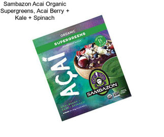 Sambazon Acai Organic Supergreens, Acai Berry + Kale + Spinach