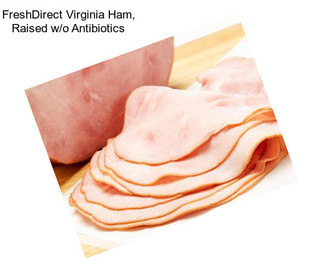 FreshDirect Virginia Ham, Raised w/o Antibiotics