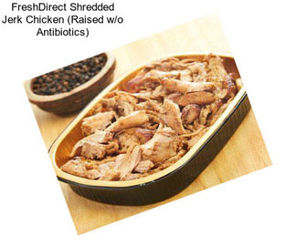 FreshDirect Shredded Jerk Chicken (Raised w/o Antibiotics)