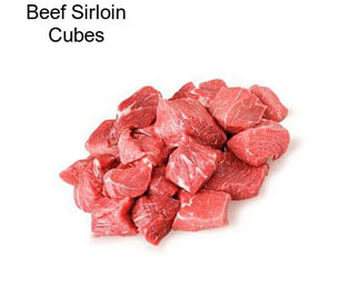 Beef Sirloin Cubes