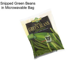 Snipped Green Beans in Microwavable Bag