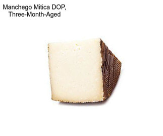 Manchego Mitica DOP, Three-Month-Aged