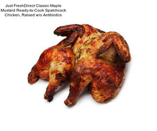Just FreshDirect Classic Maple Mustard Ready-to-Cook Spatchcock Chicken, Raised w/o Antibiotics