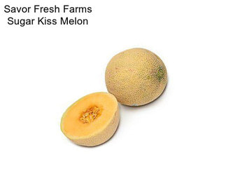 Savor Fresh Farms Sugar Kiss Melon