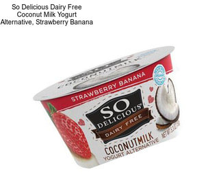 So Delicious Dairy Free Coconut Milk Yogurt Alternative, Strawberry Banana