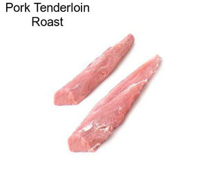 Pork Tenderloin Roast