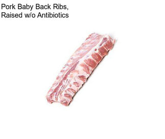 Pork Baby Back Ribs, Raised w/o Antibiotics