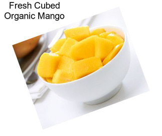 Fresh Cubed Organic Mango