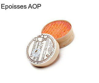 Epoisses AOP