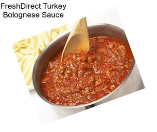 FreshDirect Turkey Bolognese Sauce