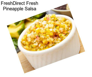 FreshDirect Fresh Pineapple Salsa