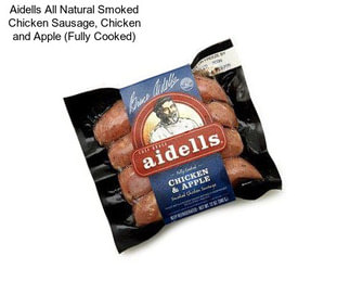 Aidells All Natural Smoked Chicken Sausage, Chicken and Apple (Fully Cooked)