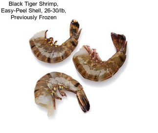 Black Tiger Shrimp, Easy-Peel Shell, 26-30/lb, Previously Frozen