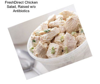 FreshDirect Chicken Salad, Raised w/o Antibiotics