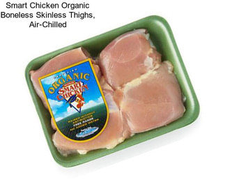 Smart Chicken Organic Boneless Skinless Thighs, Air-Chilled