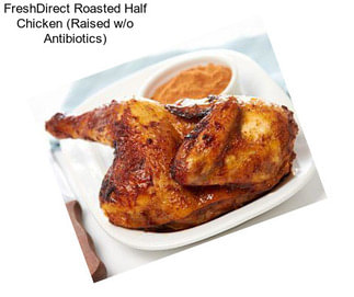 FreshDirect Roasted Half Chicken (Raised w/o Antibiotics)