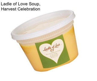 Ladle of Love Soup, Harvest Celebration