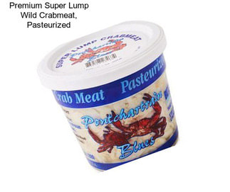 Premium Super Lump Wild Crabmeat, Pasteurized