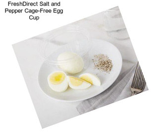 FreshDirect Salt and Pepper Cage-Free Egg Cup