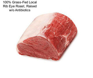 100% Grass-Fed Local Rib Eye Roast, Raised w/o Antibiotics