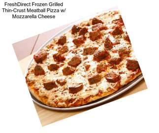 FreshDirect Frozen Grilled Thin-Crust Meatball Pizza w/ Mozzarella Cheese