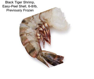Black Tiger Shrimp, Easy-Peel Shell, 6-8/lb, Previously Frozen