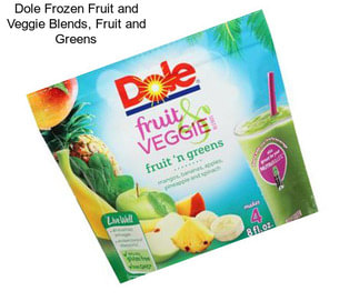 Dole Frozen Fruit and Veggie Blends, Fruit and Greens