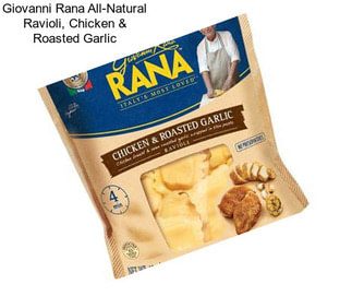 Giovanni Rana All-Natural Ravioli, Chicken & Roasted Garlic