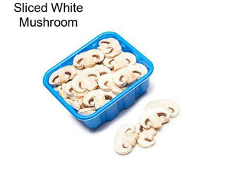 Sliced White Mushroom