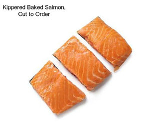 Kippered Baked Salmon, Cut to Order