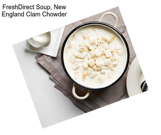 FreshDirect Soup, New England Clam Chowder