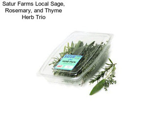 Satur Farms Local Sage, Rosemary, and Thyme Herb Trio